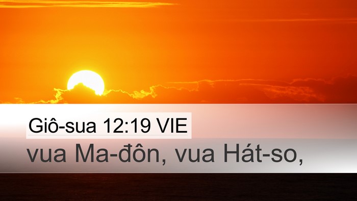 Giô-sua 12:19 VIE Desktop Wallpaper - vua Ma-đôn, vua - Desktop Bible Verse Wallpaper
