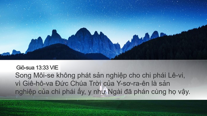 Giô-sua 13:33 VIE Desktop Wallpaper - Song Môi-se không phát sản nghiệp cho chi - Desktop Bible Verse Wallpaper