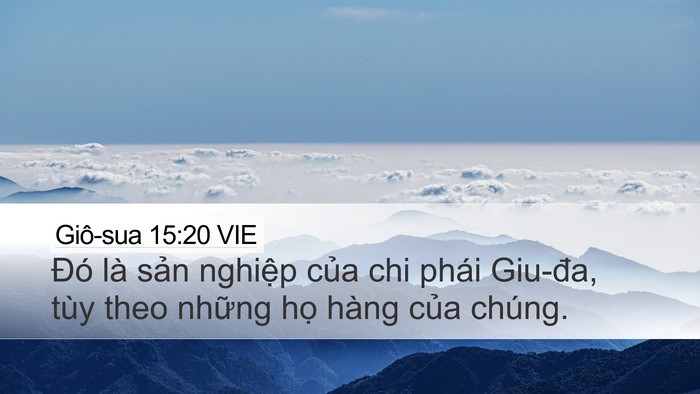 Giô-sua 15:20 VIE Desktop Wallpaper - Đó là sản nghiệp của chi phái Giu-đa, - Desktop Bible Verse Wallpaper