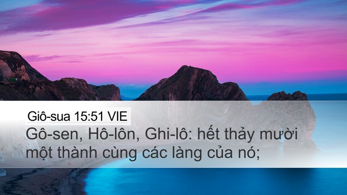Giô-sua 15:51 VIE Desktop Wallpaper - Gô-sen, Hô-lôn, Ghi-lô: hết thảy mười - Desktop Bible Verse Wallpaper