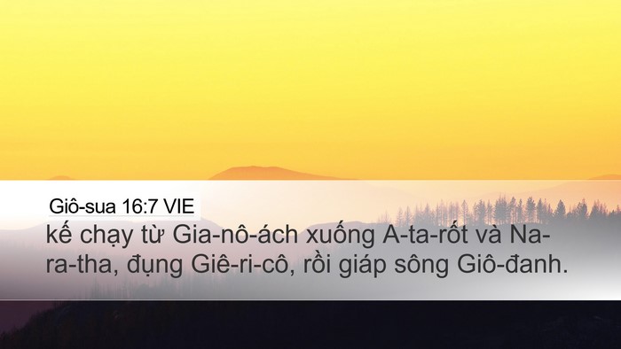 Giô-sua 16:7 VIE Desktop Wallpaper - kế chạy từ Gia-nô-ách xuống A-ta-rốt - Desktop Bible Verse Wallpaper