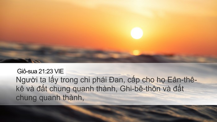 Giô-sua 21:23 VIE Desktop Wallpaper - Người ta lấy trong chi phái Đan, cấp cho - Desktop Bible Verse Wallpaper
