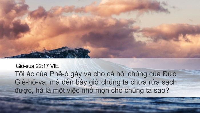 Giô-sua 22:17 VIE Desktop Wallpaper - Tội ác của Phê-ô gây vạ cho cả hội - Desktop Bible Verse Wallpaper