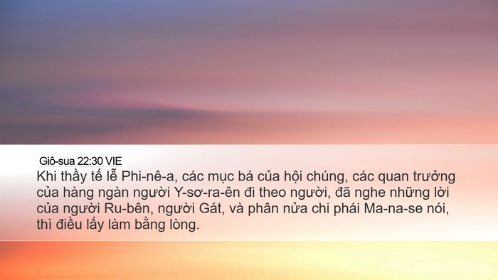 Giô-sua 22:30 VIE Desktop Wallpaper - Khi thầy tế lễ Phi-nê-a, các mục bá - Desktop Bible Verse Wallpaper