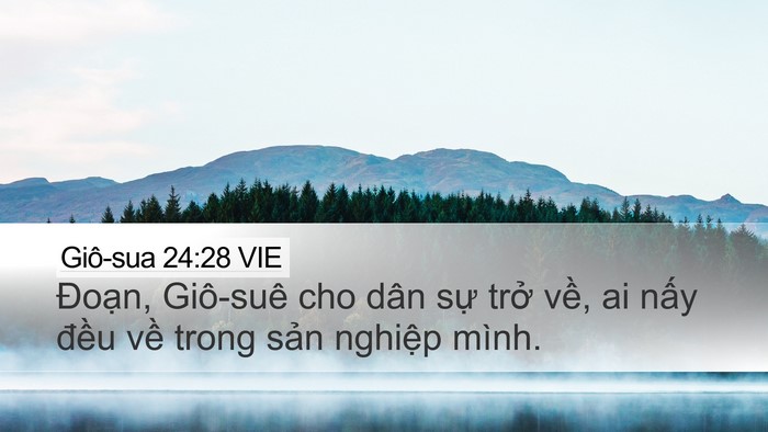 Giô-sua 24:28 VIE Desktop Wallpaper - Đoạn, Giô-suê cho dân sự trở về, ai - Desktop Bible Verse Wallpaper
