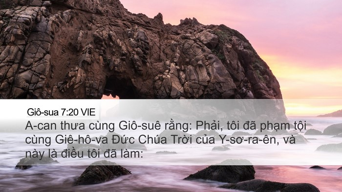 Giô-sua 7:20 VIE Desktop Wallpaper - A-can thưa cùng Giô-suê rằng: Phải, tôi - Desktop Bible Verse Wallpaper