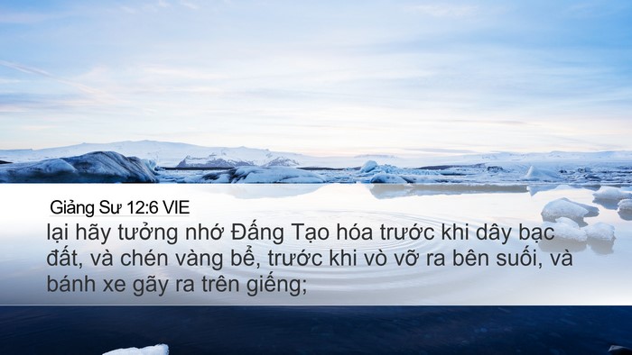 Giảng Sư 12:6 VIE Desktop Wallpaper - lại hãy tưởng nhớ Đấng Tạo hóa - Desktop Bible Verse Wallpaper