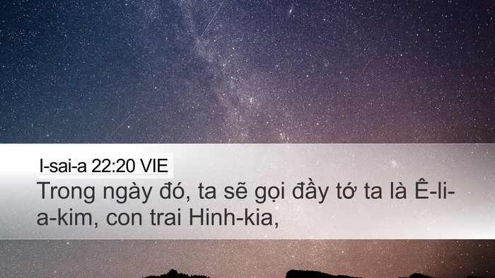I-sai-a 22:20 VIE Desktop Wallpaper - Trong ngày đó, ta sẽ gọi đầy tớ ta - Desktop Bible Verse Wallpaper
