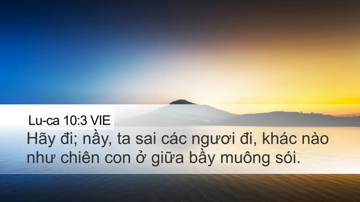 Lu-ca 10:3 VIE Desktop Wallpaper - Hãy đi; nầy, ta sai các ngươi đi, khác - Desktop Bible Verse Wallpaper
