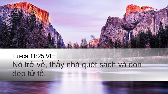 Lu-ca 11:25 VIE Desktop Wallpaper - Nó trở về, thấy nhà quét sạch và - Desktop Bible Verse Wallpaper