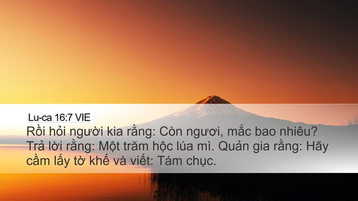 Lu-ca 16:7 VIE Desktop Wallpaper - Rồi hỏi người kia rằng: Còn ngươi, - Desktop Bible Verse Wallpaper