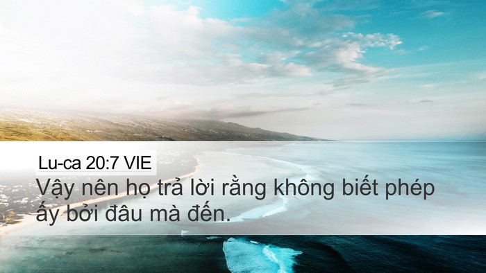 Lu-ca 20:7 VIE Desktop Wallpaper - Vậy nên họ trả lời rằng không biết - Desktop Bible Verse Wallpaper