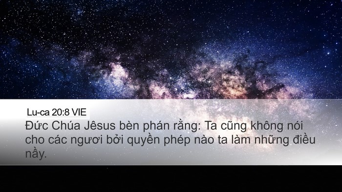Lu-ca 20:8 VIE Desktop Wallpaper - Đức Chúa Jêsus bèn phán rằng: Ta cũng - Desktop Bible Verse Wallpaper