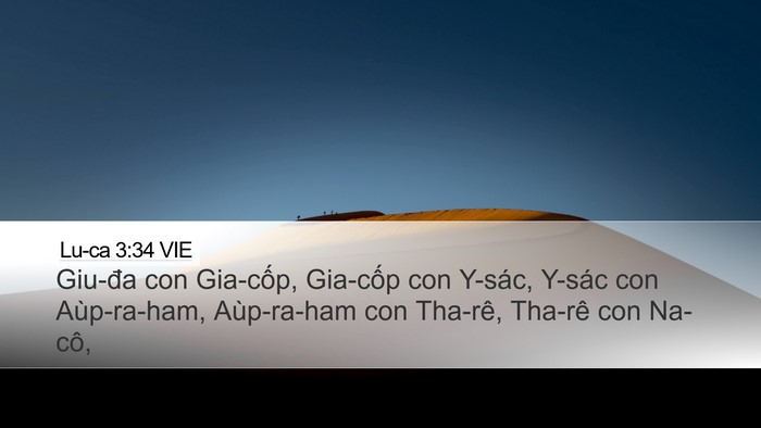 Lu-ca 3:34 VIE Desktop Wallpaper - Giu-đa con Gia-cốp, Gia-cốp con Y-sác, - Desktop Bible Verse Wallpaper