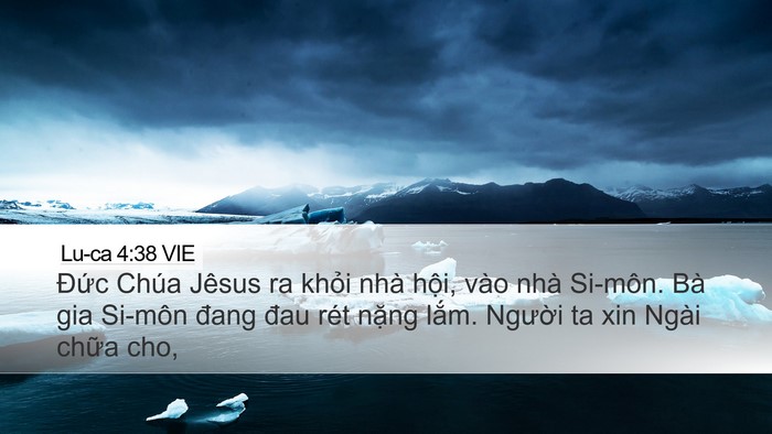 Lu-ca 4:38 VIE Desktop Wallpaper - Đức Chúa Jêsus ra khỏi nhà hội, vào - Desktop Bible Verse Wallpaper