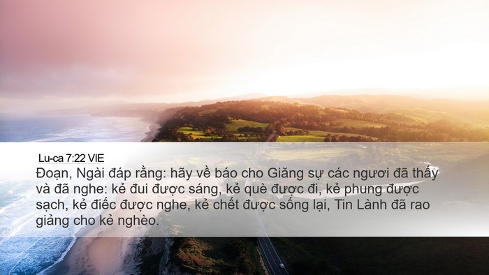Lu-ca 7:22 VIE Desktop Wallpaper - Đoạn, Ngài đáp rằng: hãy về báo cho - Desktop Bible Verse Wallpaper