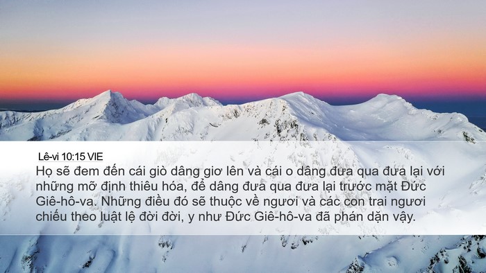 Lê-vi 10:15 VIE Desktop Wallpaper - Họ sẽ đem đến cái giò dâng giơ lên - Desktop Bible Verse Wallpaper