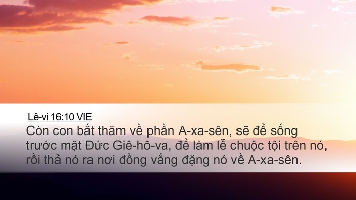Lê-vi 16:10 VIE Desktop Wallpaper - Còn con bắt thăm về phần A-xa-sên, sẽ - Desktop Bible Verse Wallpaper