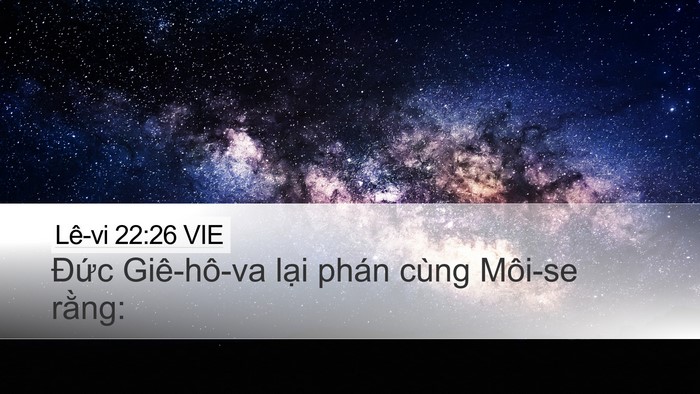 Lê-vi 22:26 VIE Desktop Wallpaper - Đức Giê-hô-va lại phán cùng Môi-se - Desktop Bible Verse Wallpaper
