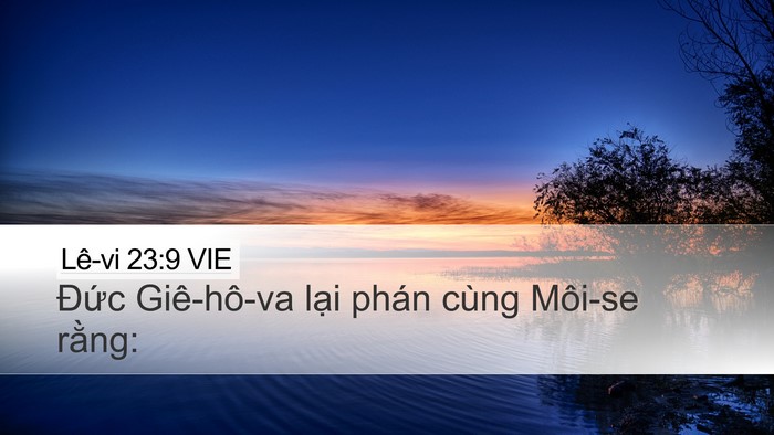 Lê-vi 23:9 VIE Desktop Wallpaper - Đức Giê-hô-va lại phán cùng Môi-se - Desktop Bible Verse Wallpaper