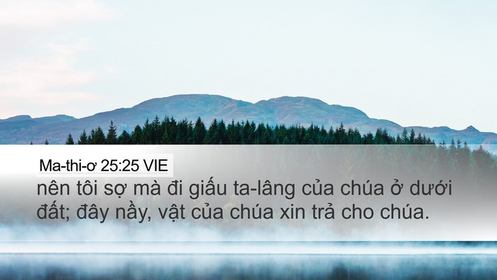 Ma-thi-ơ 25:25 VIE Desktop Wallpaper - nên tôi sợ mà đi giấu ta-lâng của - Desktop Bible Verse Wallpaper