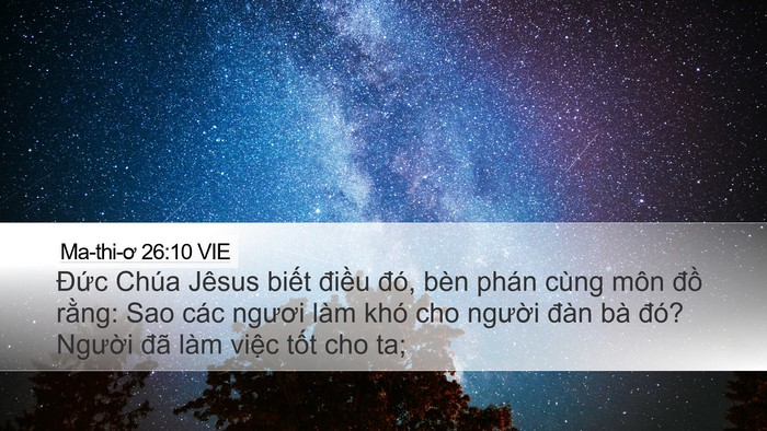 Ma-thi-ơ 26:10 VIE Desktop Wallpaper - Đức Chúa Jêsus biết điều đó, bèn - Desktop Bible Verse Wallpaper