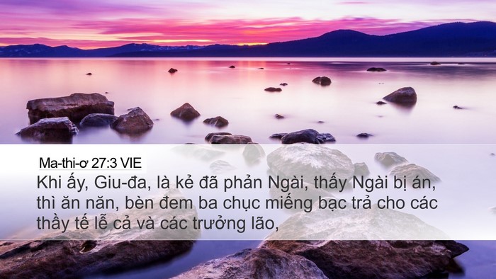 Ma-thi-ơ 27:3 VIE Desktop Wallpaper - Khi ấy, Giu-đa, là kẻ đã phản Ngài, - Desktop Bible Verse Wallpaper