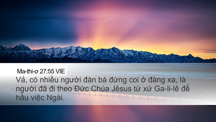 Ma-thi-ơ 27:55 VIE Desktop Wallpaper - Vả, có nhiều người đàn bà đứng coi - Desktop Bible Verse Wallpaper