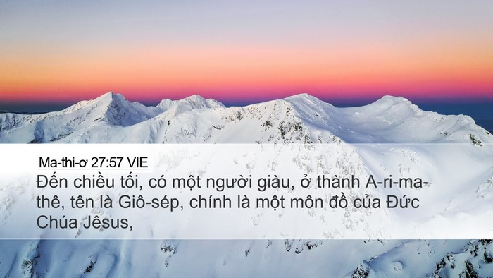 Ma-thi-ơ 27:57 VIE Desktop Wallpaper - Đến chiều tối, có một người giàu, - Desktop Bible Verse Wallpaper