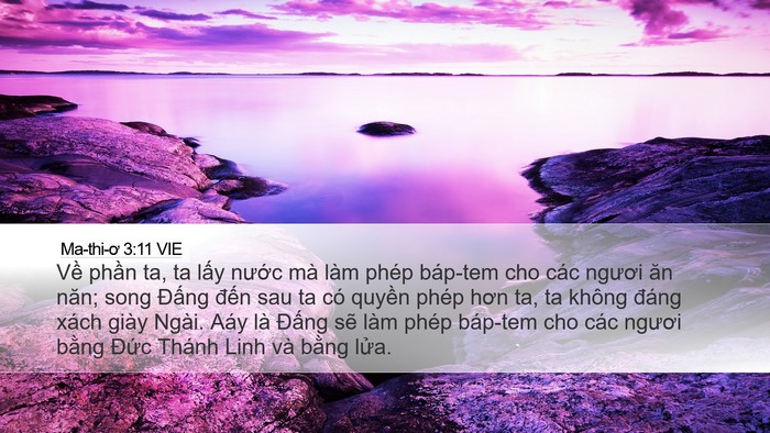 Ma-thi-ơ 3:11 VIE Desktop Wallpaper - Về phần ta, ta lấy nước mà làm phép - Desktop Bible Verse Wallpaper