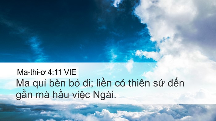 Ma-thi-ơ 4:11 VIE Desktop Wallpaper - Ma quỉ bèn bỏ đi; liền có thiên sứ - Desktop Bible Verse Wallpaper
