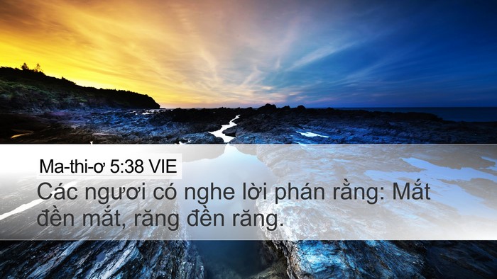 Ma-thi-ơ 5:38 VIE Desktop Wallpaper - Các ngươi có nghe lời phán rằng: Mắt - Desktop Bible Verse Wallpaper