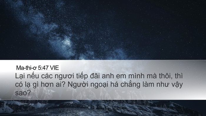 Ma-thi-ơ 5:47 VIE Desktop Wallpaper - Lại nếu các ngươi tiếp đãi anh em - Desktop Bible Verse Wallpaper