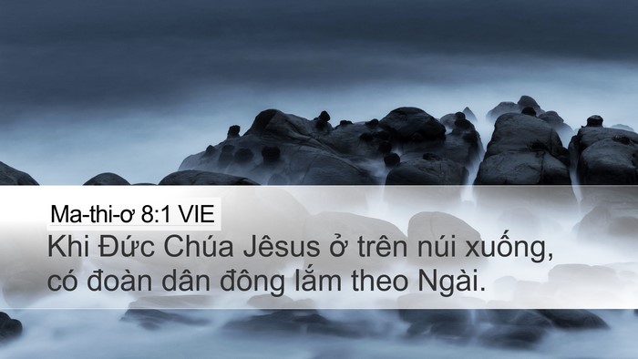 Ma-thi-ơ 8:1 VIE Desktop Wallpaper - Khi Đức Chúa Jêsus ở trên núi xuống, - Desktop Bible Verse Wallpaper