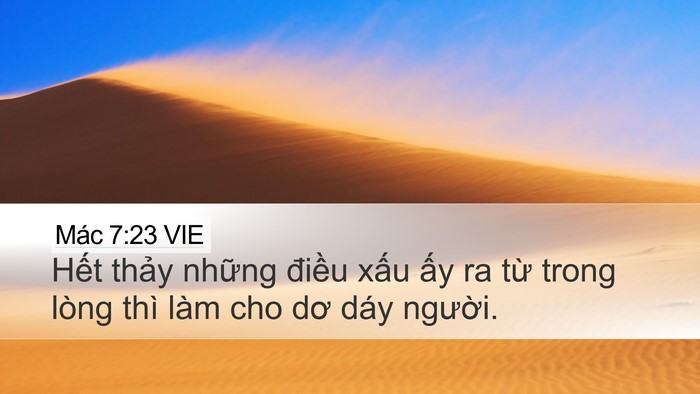 Mác 7:23 VIE Desktop Wallpaper - Hết thảy những điều xấu ấy ra từ - Desktop Bible Verse Wallpaper