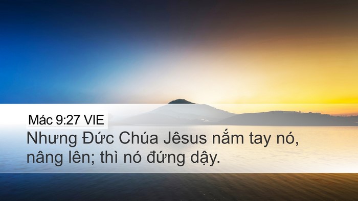 Mác 9:27 VIE Bible Verse Image