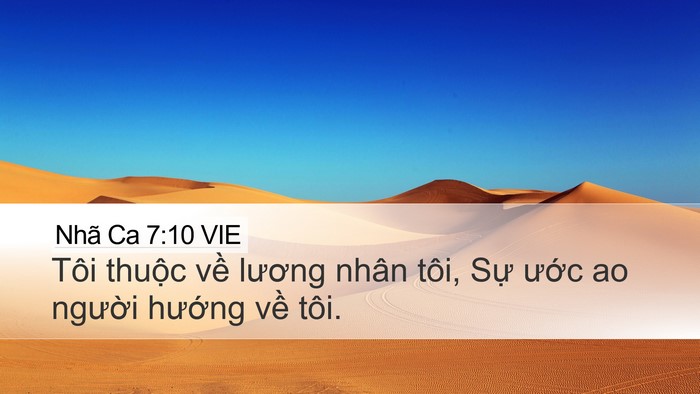 Nhã Ca 7:10 VIE Desktop Wallpaper - Tôi thuộc về lương nhân tôi, Sự ước - Desktop Bible Verse Wallpaper