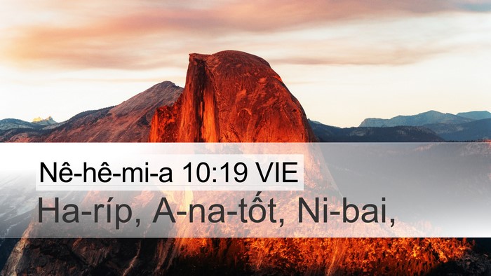 Nê-hê-mi-a 10:19 VIE Desktop Wallpaper - Ha-ríp, A-na-tốt, - Desktop Bible Verse Wallpaper