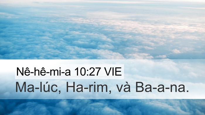 Nê-hê-mi-a 10:27 VIE Desktop Wallpaper - Ma-lúc, Ha-rim, và - Desktop Bible Verse Wallpaper
