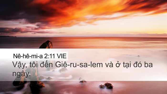 Nê-hê-mi-a 2:11 VIE Desktop Wallpaper - Vậy, tôi đến Giê-ru-sa-lem và ở tại - Desktop Bible Verse Wallpaper