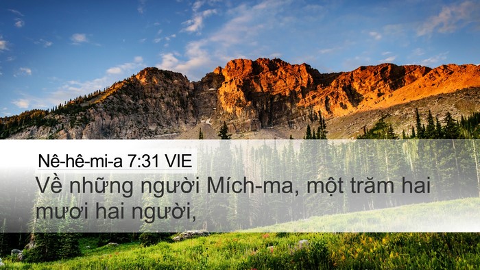 Nê-hê-mi-a 7:31 VIE Desktop Wallpaper - Về những người Mích-ma, một trăm hai - Desktop Bible Verse Wallpaper