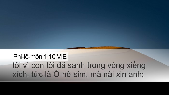 Phi-lê-môn 1:10 VIE Desktop Wallpaper - tôi vì con tôi đã sanh trong vòng xiềng - Desktop Bible Verse Wallpaper