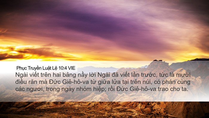 Phục Truyền Luật Lệ 10:4 VIE Desktop Wallpaper - Ngài viết trên hai bảng nầy lời Ngài - Desktop Bible Verse Wallpaper