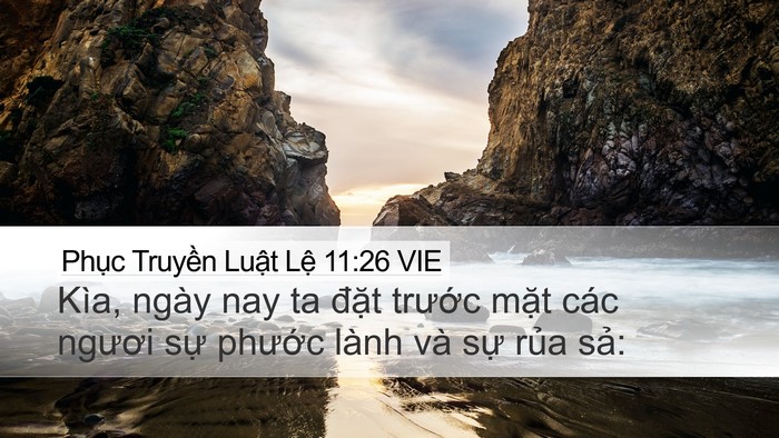 Phục Truyền Luật Lệ 11:26 VIE Desktop Wallpaper - Kìa, ngày nay ta đặt trước mặt các - Desktop Bible Verse Wallpaper