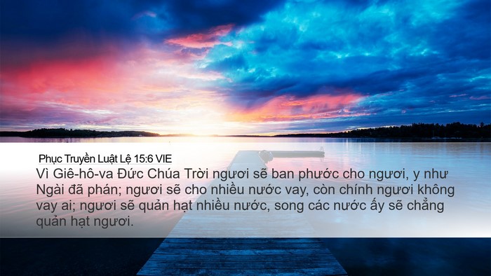 Phục Truyền Luật Lệ 15:6 VIE Desktop Wallpaper - Vì Giê-hô-va Đức Chúa Trời ngươi sẽ - Desktop Bible Verse Wallpaper