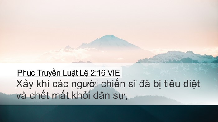 Phục Truyền Luật Lệ 2:16 VIE Desktop Wallpaper - Xảy khi các người chiến sĩ đã bị - Desktop Bible Verse Wallpaper