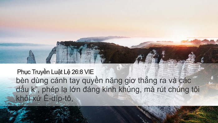 Phục Truyền Luật Lệ 26:8 VIE Desktop Wallpaper - bèn dùng cánh tay quyền năng giơ thẳng - Desktop Bible Verse Wallpaper