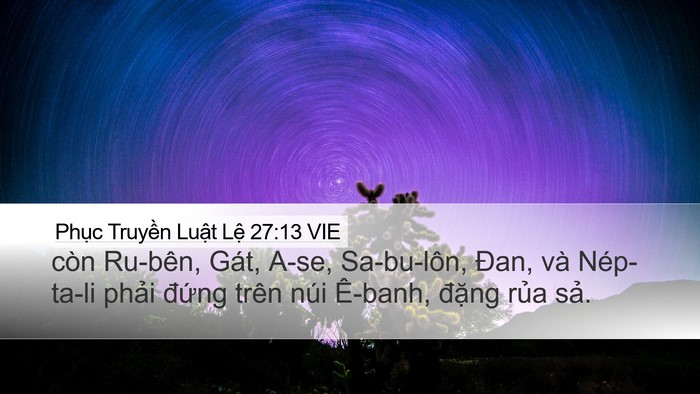 Phục Truyền Luật Lệ 27:13 VIE Desktop Wallpaper - còn Ru-bên, Gát, A-se, Sa-bu-lôn, Đan, và - Desktop Bible Verse Wallpaper