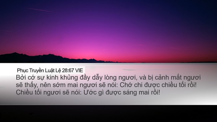 Phục Truyền Luật Lệ 28:67 VIE Desktop Wallpaper - Bởi cớ sự kinh khủng đầy dẫy lòng - Desktop Bible Verse Wallpaper