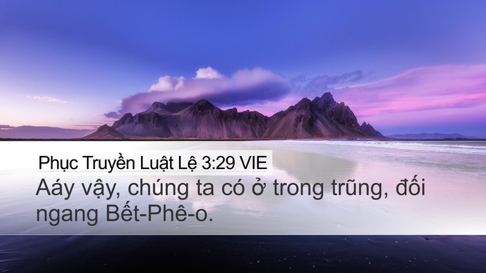 Phục Truyền Luật Lệ 3:29 VIE Desktop Wallpaper - Aáy vậy, chúng ta có ở trong trũng, - Desktop Bible Verse Wallpaper